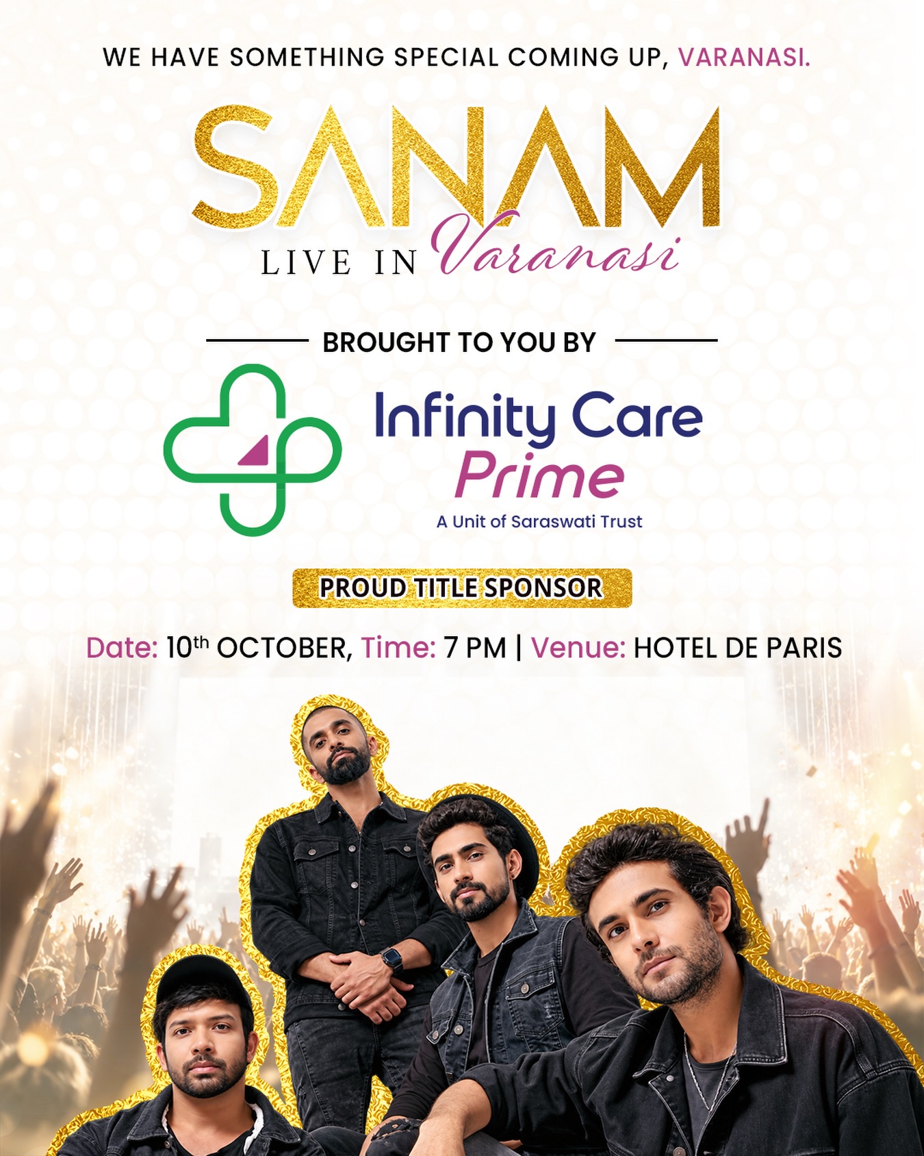Infinity Care Prime is proud to present SANAM LIVE IN VARANASI! 🔥✨Get ready for a night of music, madness & memories! 🎶❤️‍🔥📅 10 October | ⏰ 7 PM | 📍 Hotel De ParisVaranasi, are you ready? Let’s make some noise! 🔥#SANAMLiveInVaranasi #InfinityCarePrime #Varanasi #Sanam #LiveInVaranasi