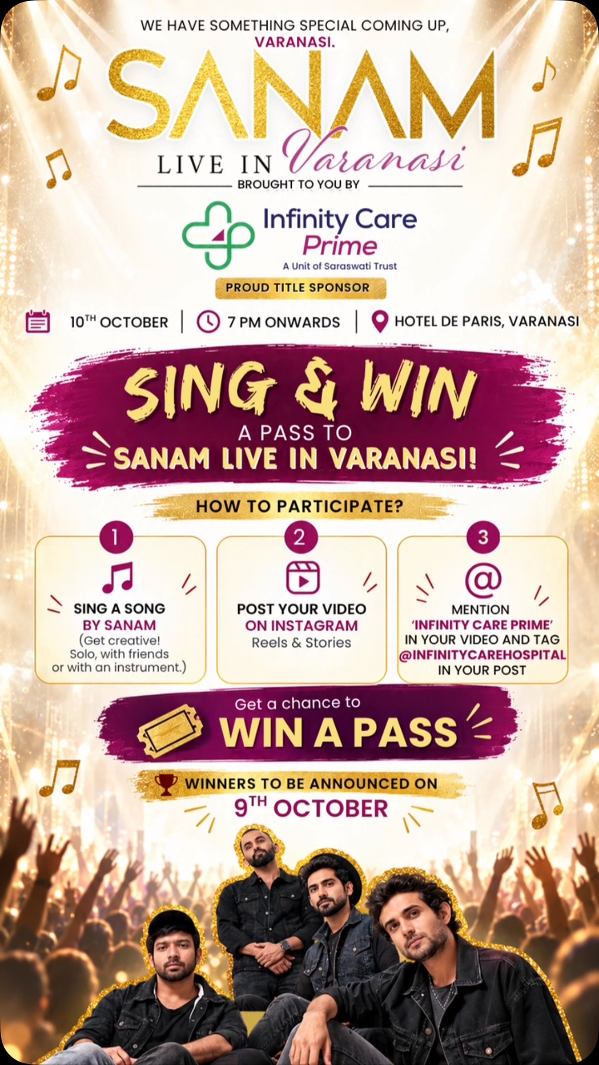 OPEN FOR EVERYONE! 🎤Get a chance to WIN A PASS to Sanam Live in Varanasi!Here’s what you need to do:1. SING 🎶
Sing any song by Sanam and record your performance.2. SAY IT 🎤
Say “Infinity Care Prime” out loud in your video.3. POST IT 📲
Upload your video on Instagram as a Reel or Story.4. TAG US 🏷️
Tag @infinitycarehospital in your post.That’s it! You’re in the running for a pass to Sanam Live in Varanasi.📅 10th October
🕖 7 PM onwards
📍 Hotel De Paris, Varanasi🏆 Winners will be announced on 9th October.#SanamLive #SanamLiveInVaranasi #SingAndWin #InfinityCarePrime #VaranasiEvents