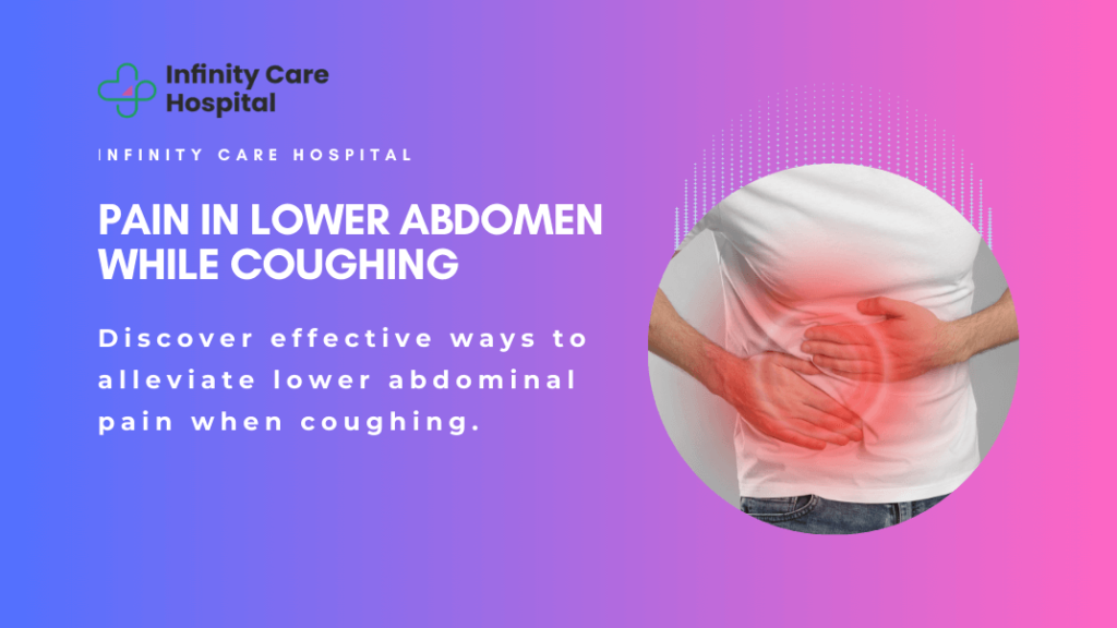 How to Relieve Pain in Lower Abdomen While Coughing