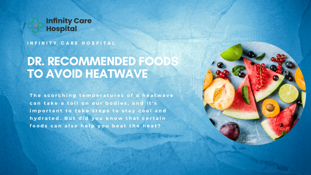 Dr. Recommended Foods To Avoid Heatwave