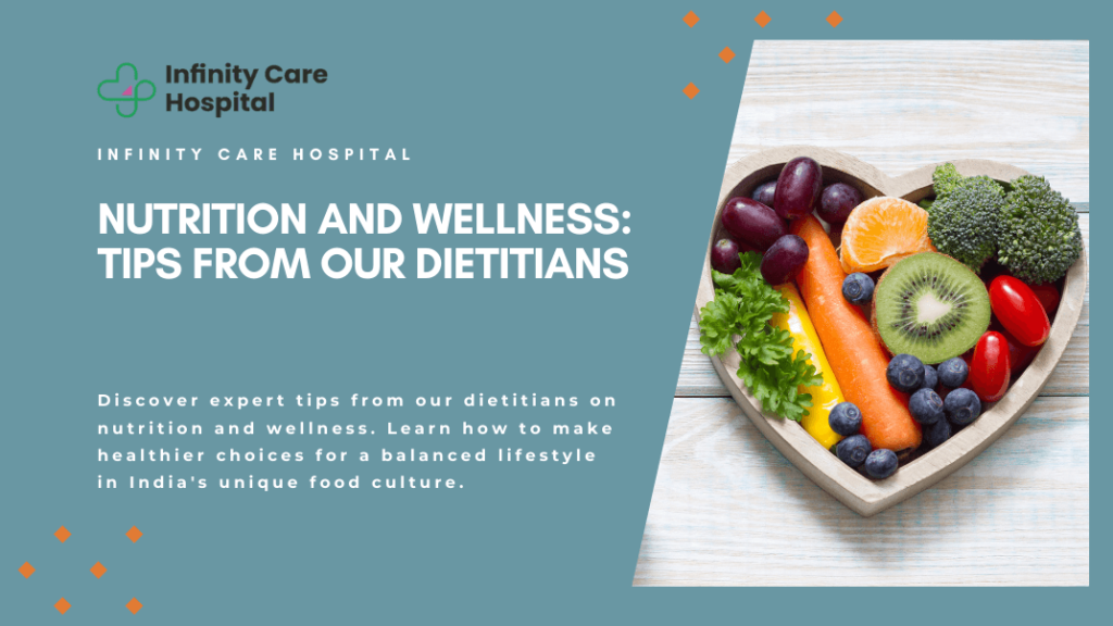 Nutrition and Wellness: Tips from Our Dietitians